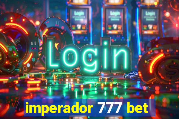 imperador 777 bet